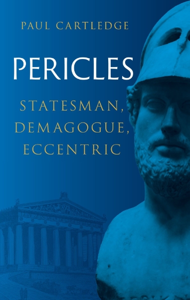 Pericles: Statesman, Demagogue, Eccentric
