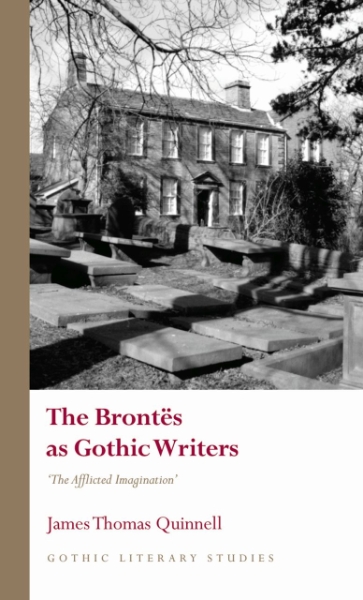 The Brontës as Gothic Writers: 