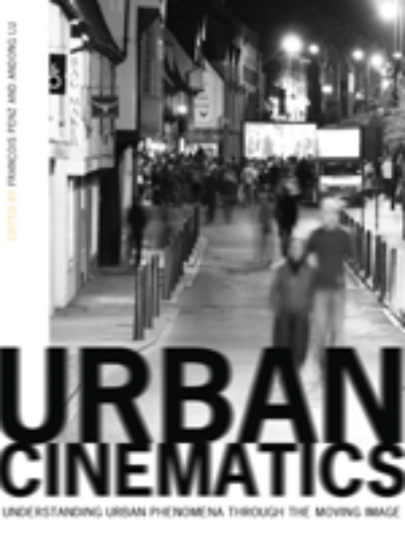 Urban Cinematics: Understanding Urban Phenomena through the Moving Image