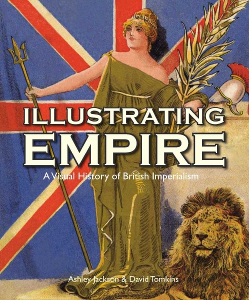 Illustrating Empire: A Visual History of British Imperialism