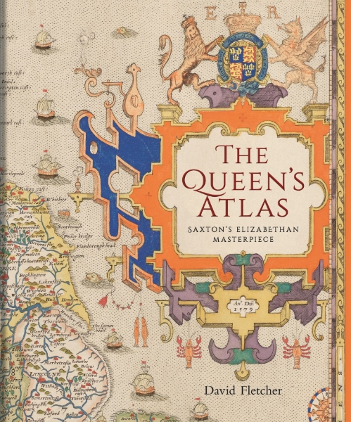 The Queen’s Atlas: Saxton’s Elizabethan Masterpiece