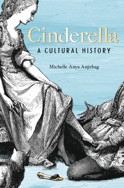 Cinderella: A Cultural History