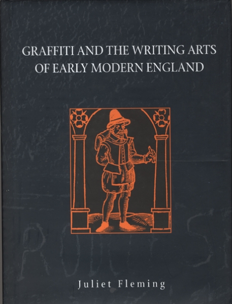 Graffiti and the Writing Arts of Early Modern England