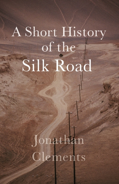 An Armchair Traveller’s History of the Silk Road