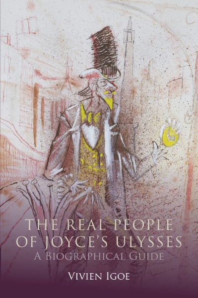 The Real People of Joyce’s Ulysses: A Biographical Guide