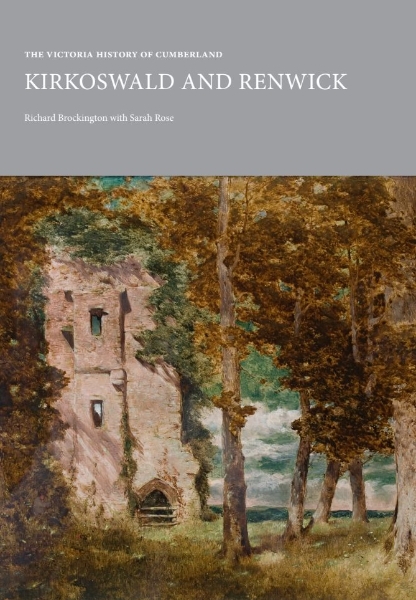 Victoria County History of Cumbria: Kirkoswald and Renwick