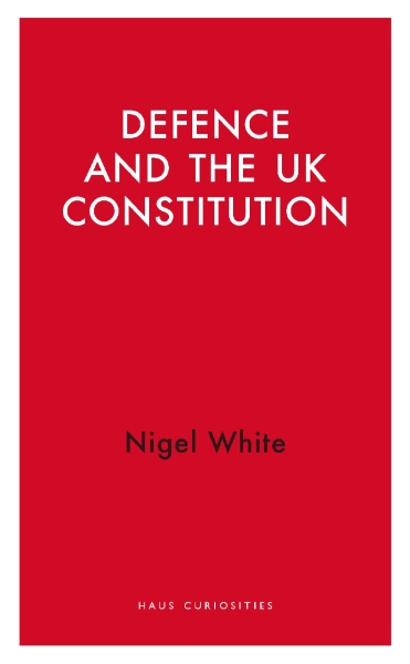 Defence and the UK Constitution