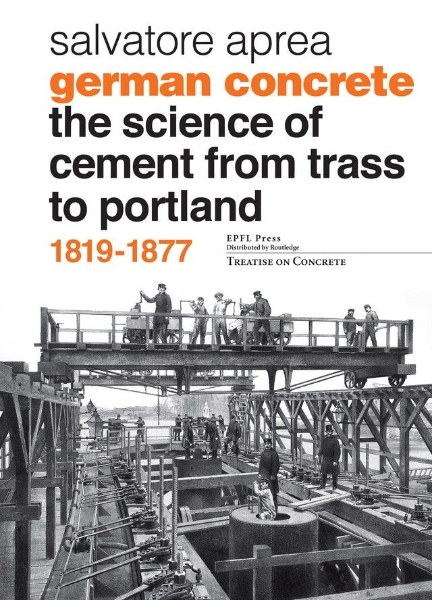 German concrete, 1819-1877: The Science of Cement from Trass to Portland