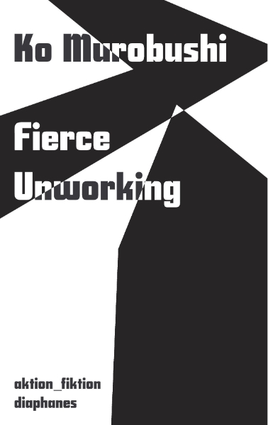 Fierce Unworking