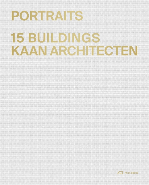 Portraits: 15 Buildings KAAN Architecten