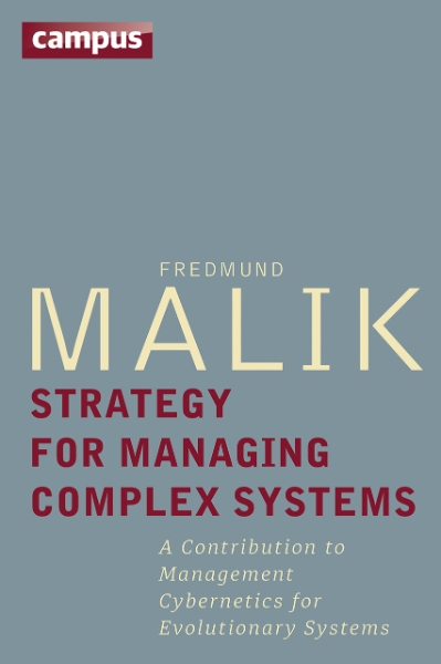 Strategy for Managing Complex Systems: A Contribution to Management Cybernetics for Evolutionary Systems