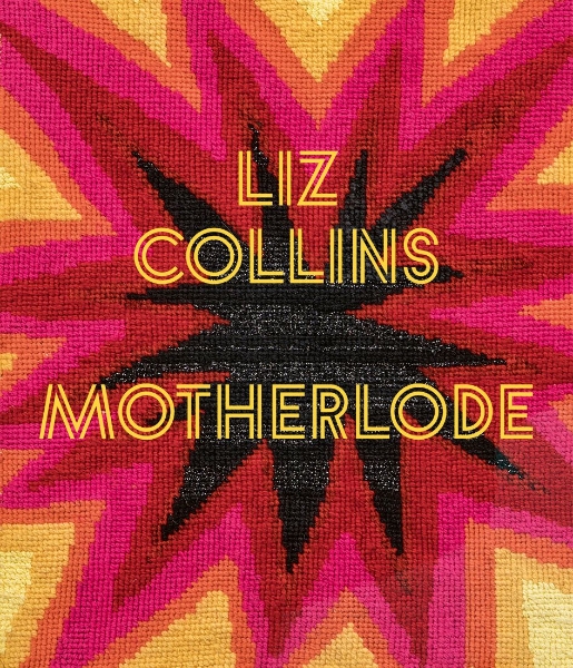Liz Collins: Motherlode