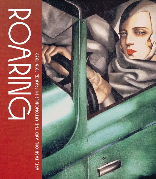 Roaring: Art, Fashion, and the Automobile in France, 1918–1939