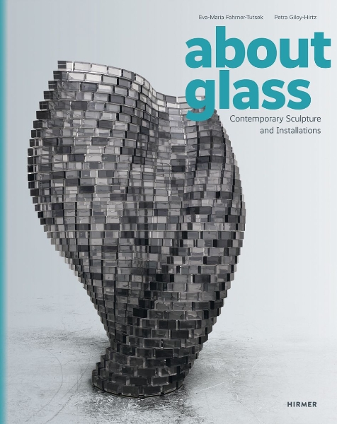 About Glass: Contemporary Sculpture and Installations