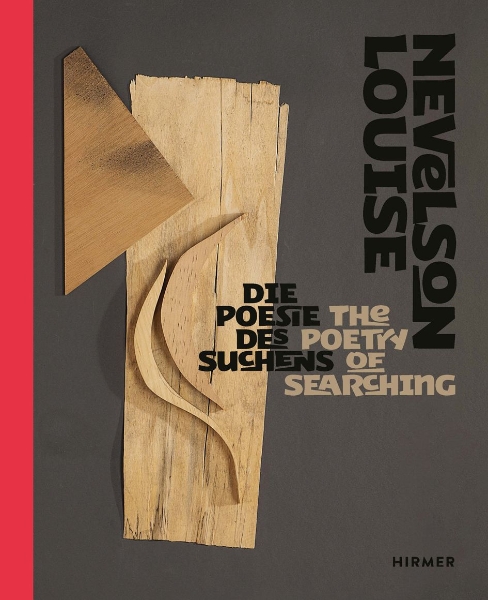 Louise Nevelson: The Poetry of Searching