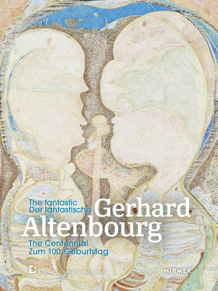 The Fantastic Gerhard Altenbourg: The Centennial