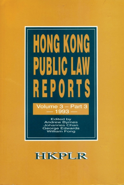 Hong Kong Public Law Reports, Vol. 3, Part 3 (1993)