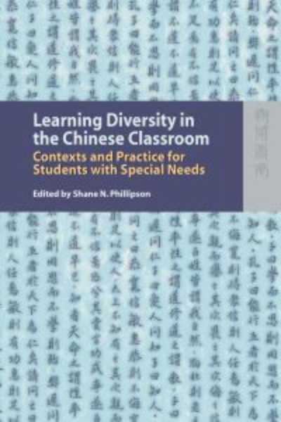 Learning Diversity in the Chinese Classroom: Contexts and Practice for Students with Special Needs