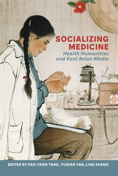 Socializing Medicine: Health Humanities and East Asian Media