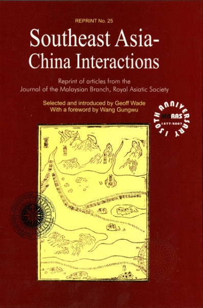 Southeast Asia-China Interactions: Reprint of Articles from the Journal of the Malaysian Branch, Royal Asiatic Society