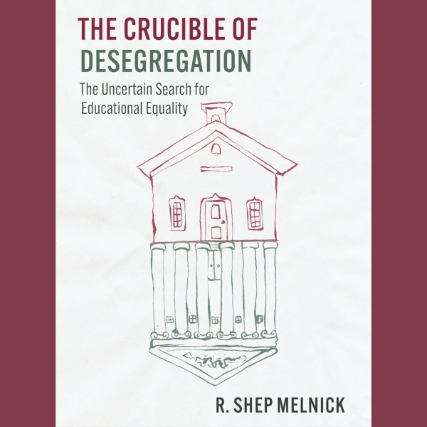 The Crucible of Desegregation